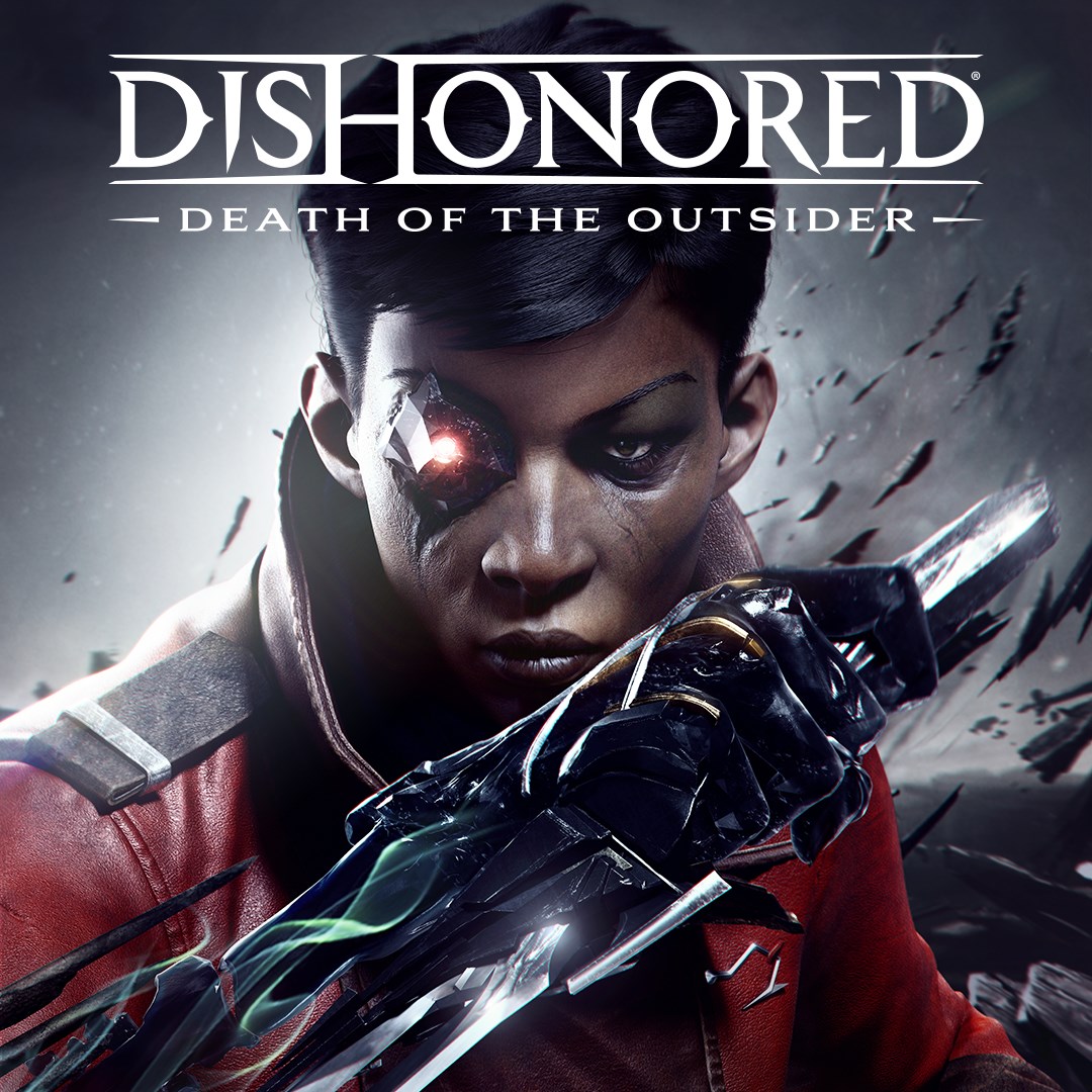 Dishonored®: Death of the Outsider™