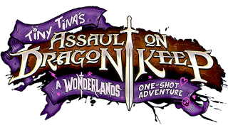 Tiny Tina's Assault on Dragon Keep: A Wonderlands One-shot Adventure