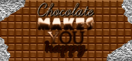 Chocolate makes you happy