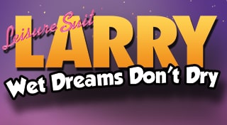 Leisure Suit Larry - Wet Dreams Don't Dry