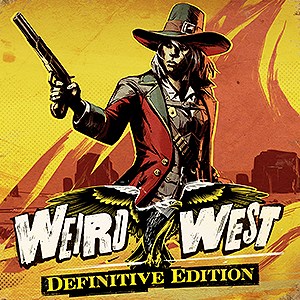 Weird West: Definitive Edition