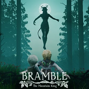 Bramble: The Mountain King