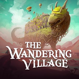 The Wandering Village (Game Preview)