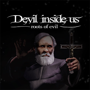 Devil Inside Us: Roots of Evil