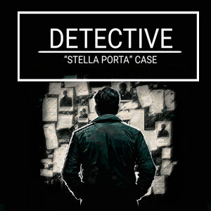 DETECTIVE - Stella Porta case