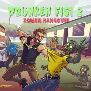 Drunken Fist 2: Zombie Hangover