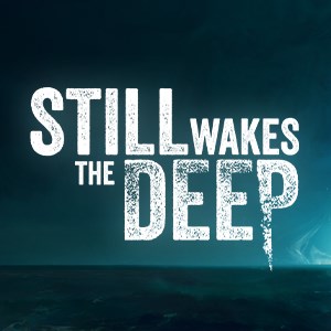 Still Wakes the Deep