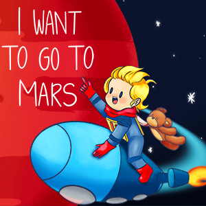 I Want To Go To Mars (Xbox Series X|S)